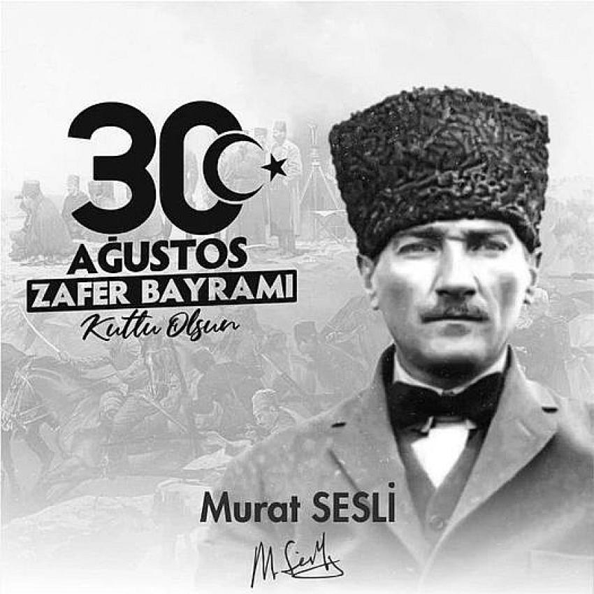 Murat Sesli 30 Ağustos Zafer Bayramı'nı Kutladı..