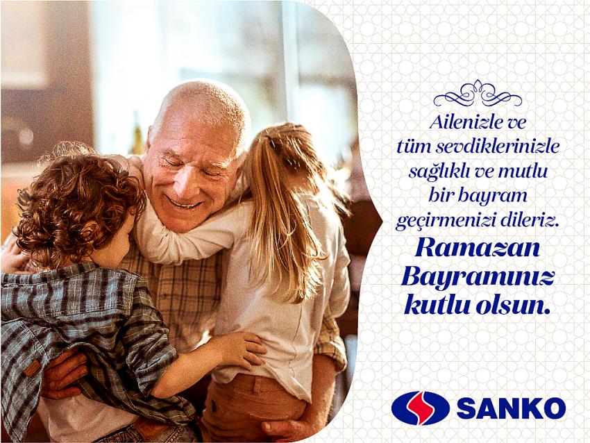 SANKO HOLDİNG RAMAZAN BAYRAMI KUTLAMASI YAYIMLADI..