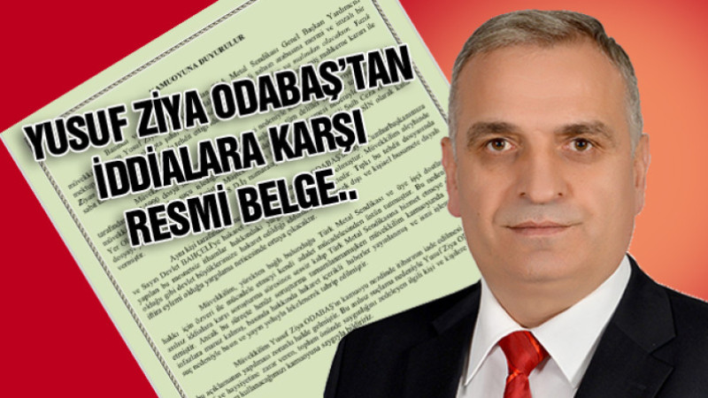 Yusuf Ziya Odabaş 'tan iddialara resmi belge..