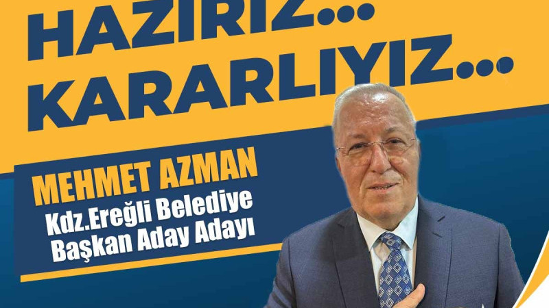Mehmet Azman Ereğli için kolları sıvadı..
