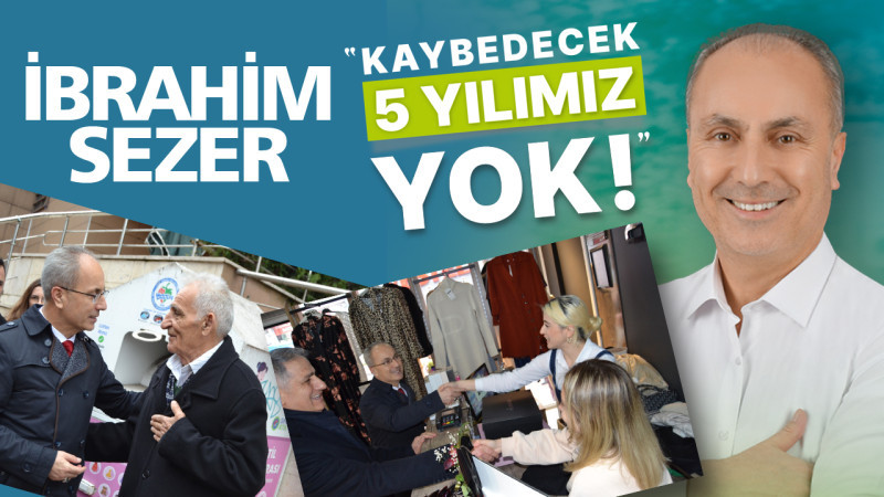 İbrahim Sezer kaybedecek yıllarımız yok dedi..