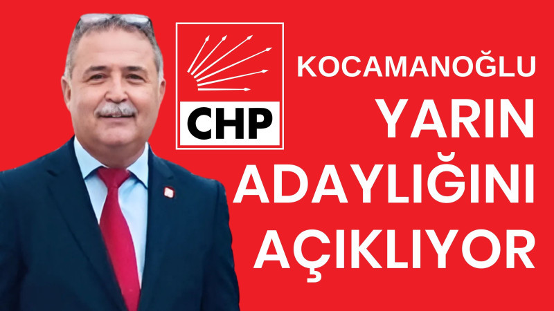 Ali Kocamanoğlu yarın başkanlığa adaylını açıklıyor.