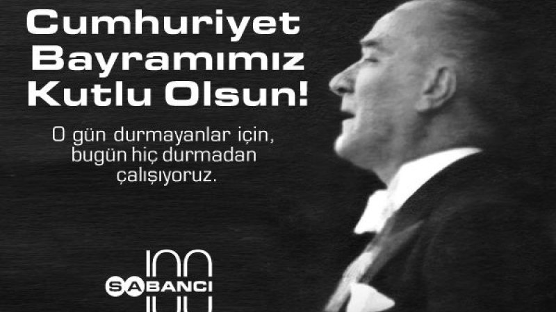 SABANCı Cumhuriyet Bayramını Kutlar